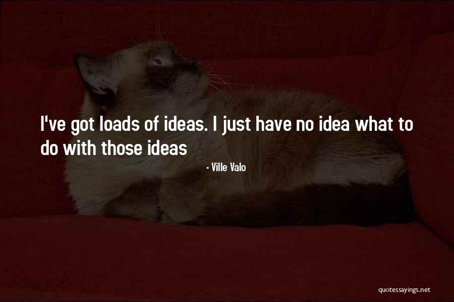 Uktena Quotes By Ville Valo Uktena Quotes By Ville Valo