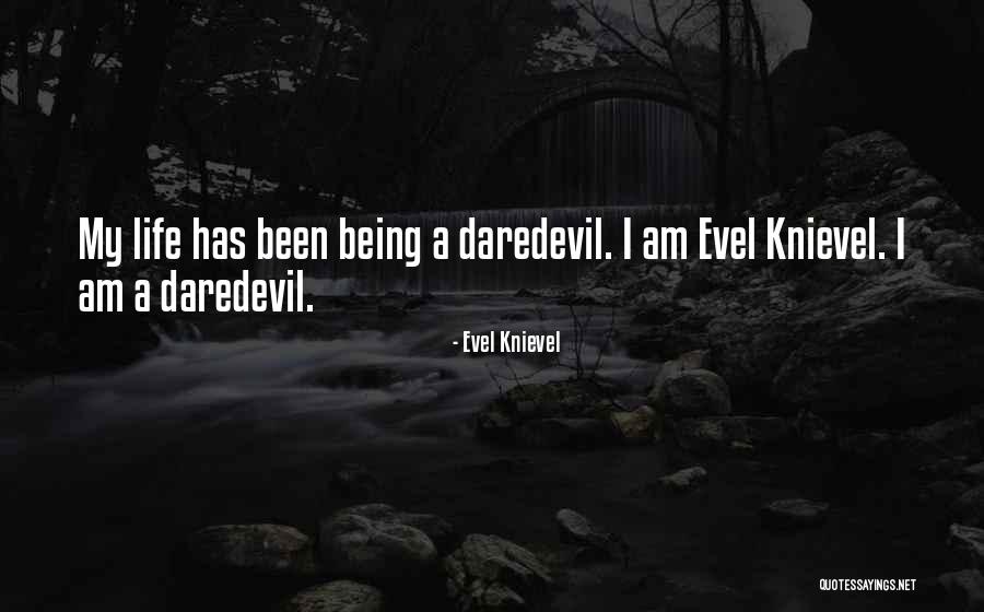 Ulambayaryn Quotes By Evel Knievel Ulambayaryn Quotes By Evel Knievel