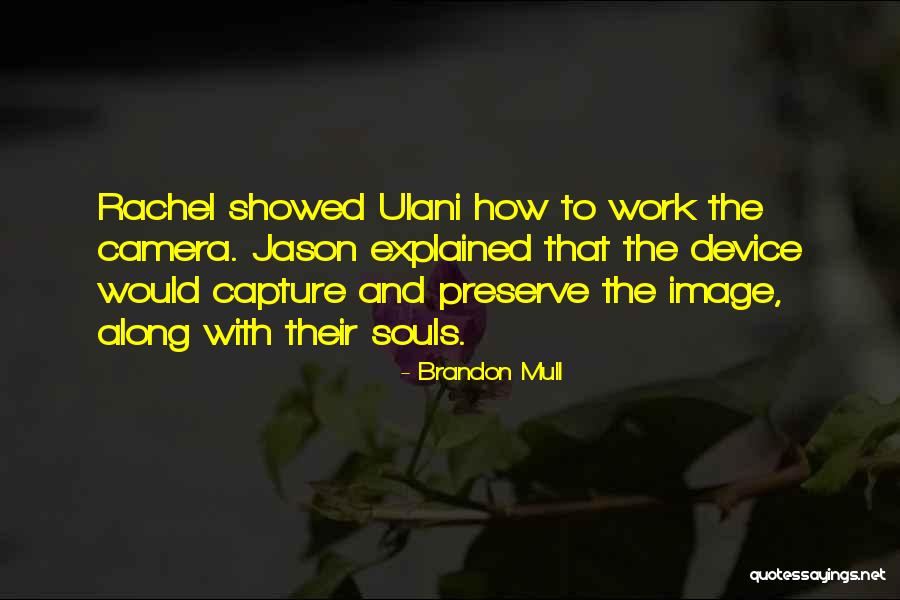 Ulani Quotes By Brandon Mull Ulani Quotes By Brandon Mull