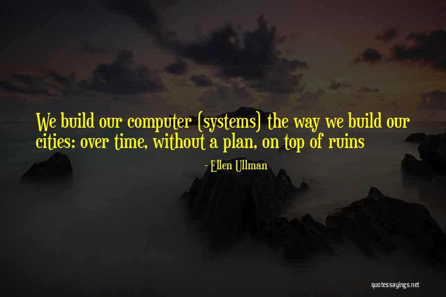 Ularn Download Quotes By Ellen Ullman Ularn Download Quotes By Ellen Ullman