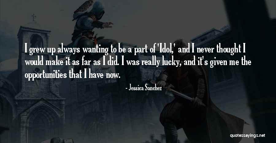 Ulazi Quotes By Jessica Sanchez Ulazi Quotes By Jessica Sanchez