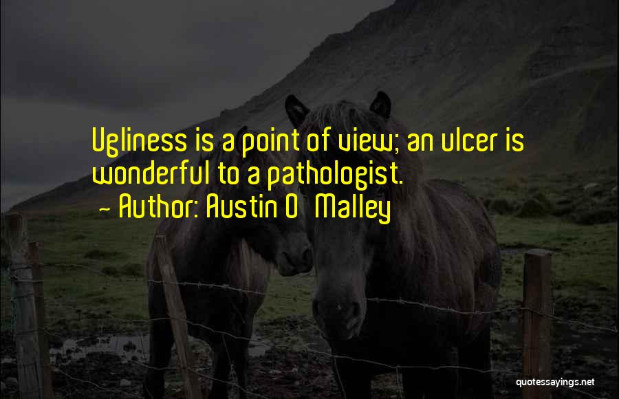 Ulcer Quotes By Austin O'Malley