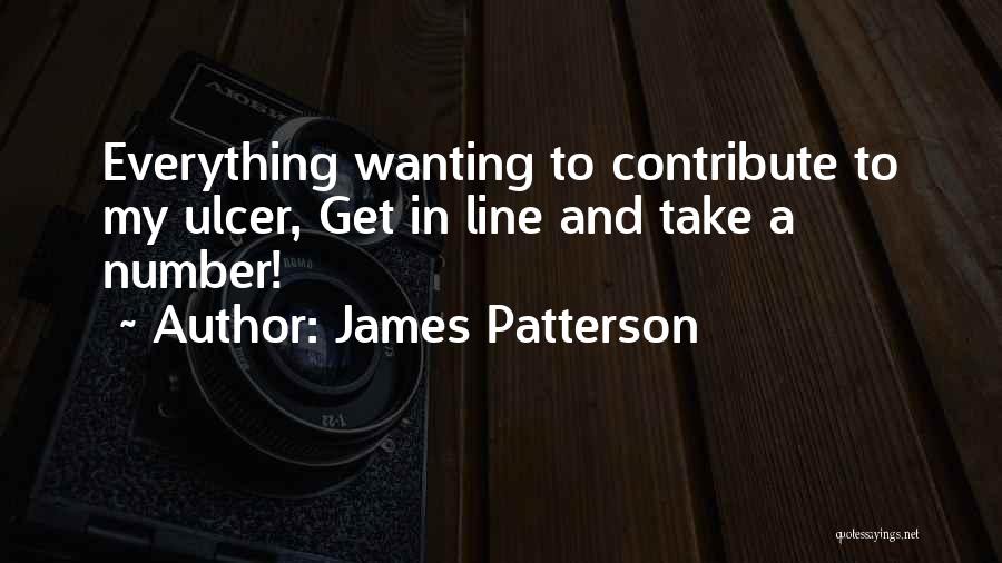 Ulcer Quotes By James Patterson