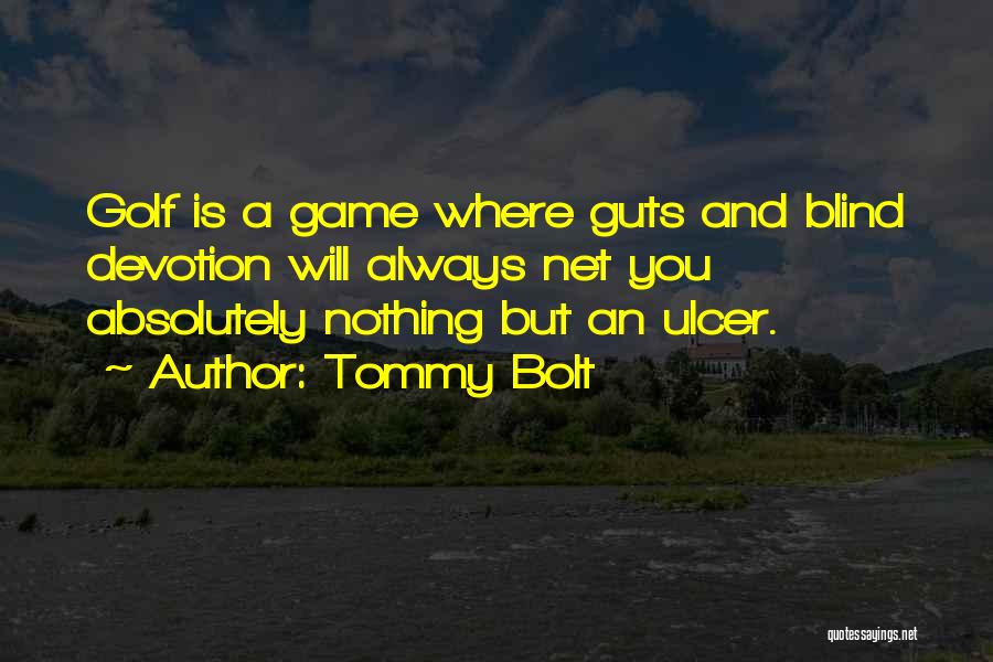 Ulcer Quotes By Tommy Bolt