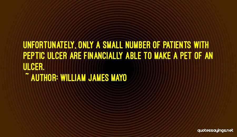 Ulcer Quotes By William James Mayo