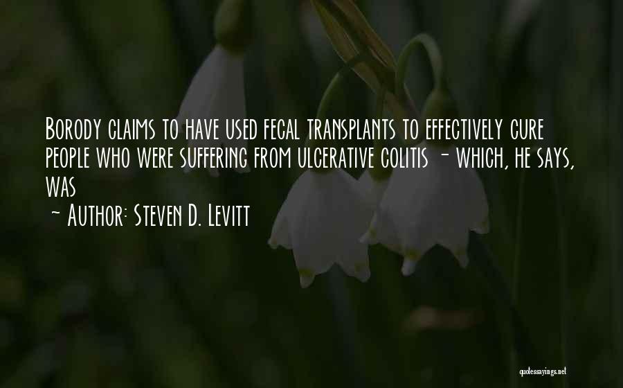 Ulcerative Colitis Quotes By Steven D. Levitt