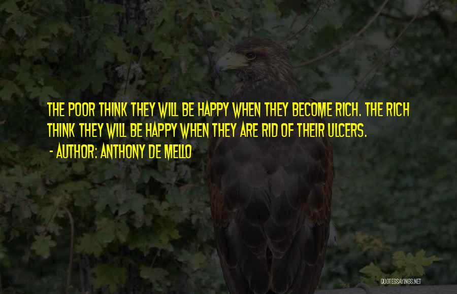 Ulcers Quotes By Anthony De Mello