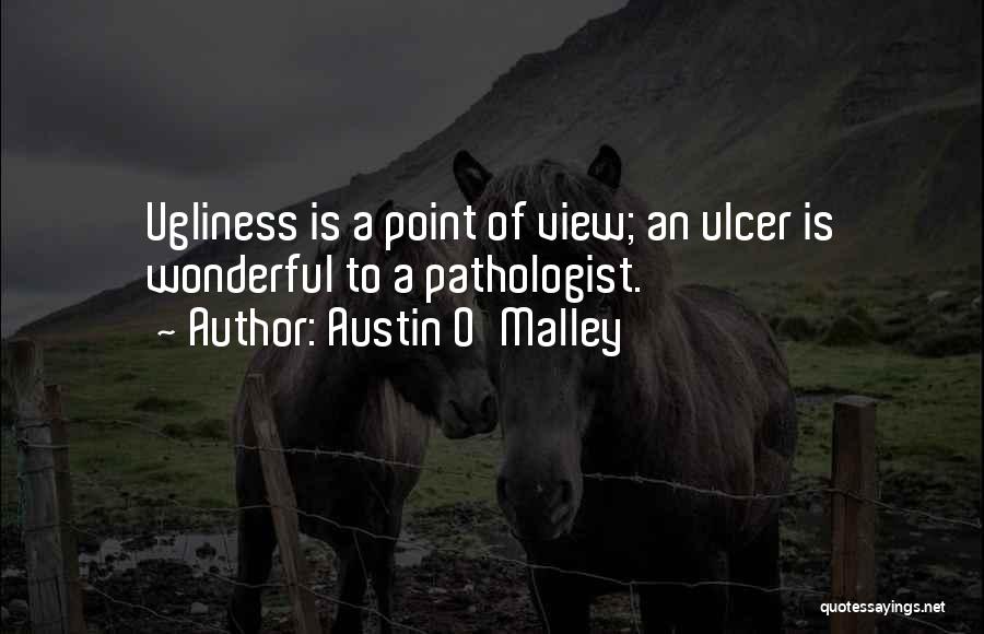 Ulcers Quotes By Austin O'Malley