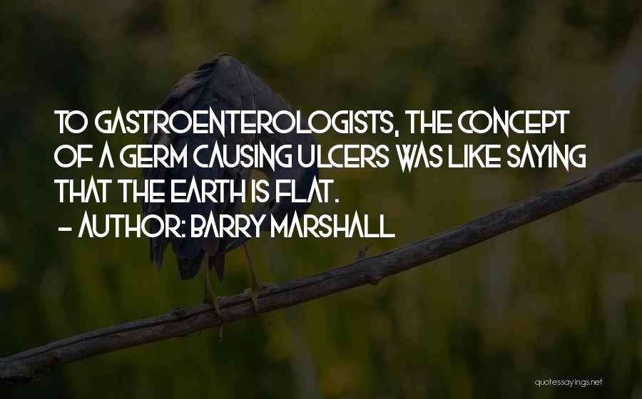 Ulcers Quotes By Barry Marshall