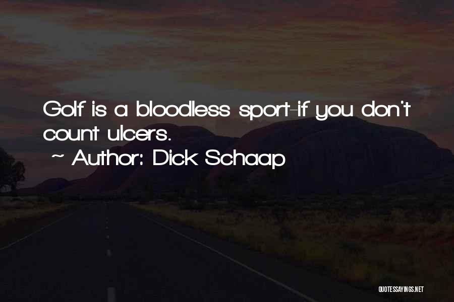 Ulcers Quotes By Dick Schaap