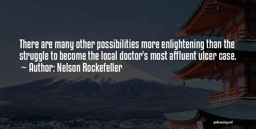 Ulcers Quotes By Nelson Rockefeller