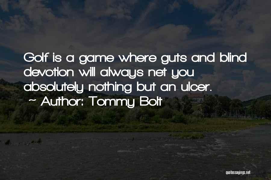 Ulcers Quotes By Tommy Bolt