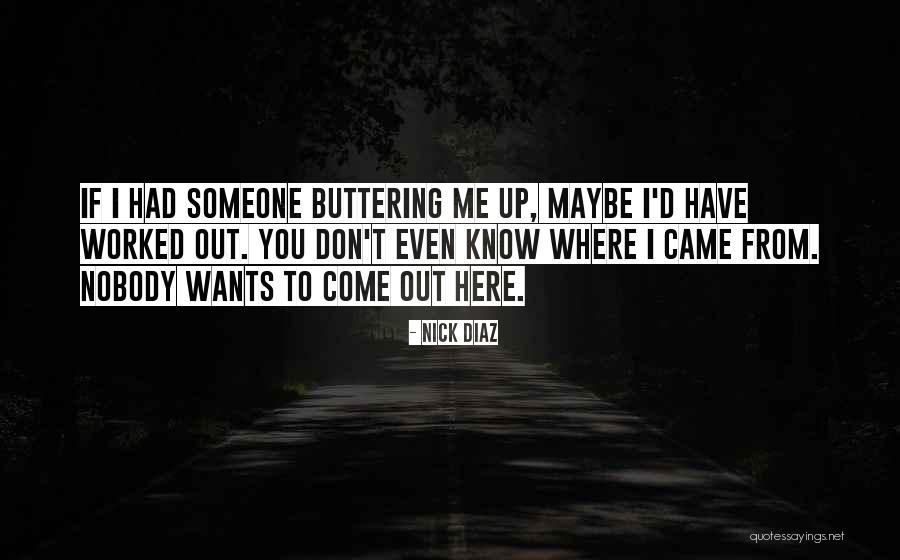 Ulex Flower Quotes By Nick Diaz Ulex Flower Quotes By Nick Diaz