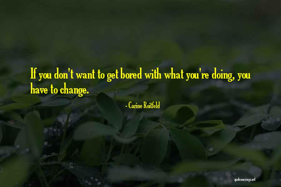 Ulica Grada Quotes By Carine Roitfeld Ulica Grada Quotes By Carine Roitfeld