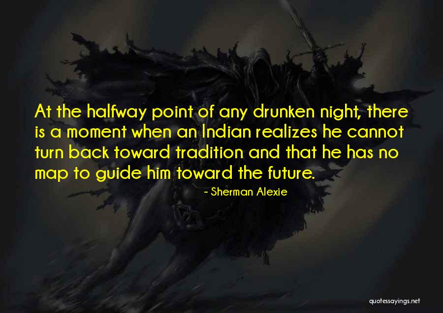 Uliebloom Quotes By Sherman Alexie Uliebloom Quotes By Sherman Alexie
