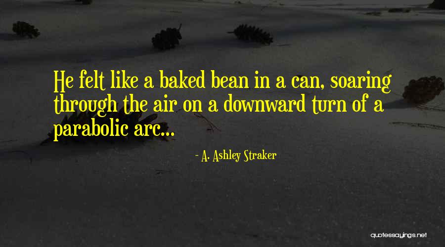 Ulisess Seguridad Quotes By A. Ashley Straker Ulisess Seguridad Quotes By A. Ashley Straker
