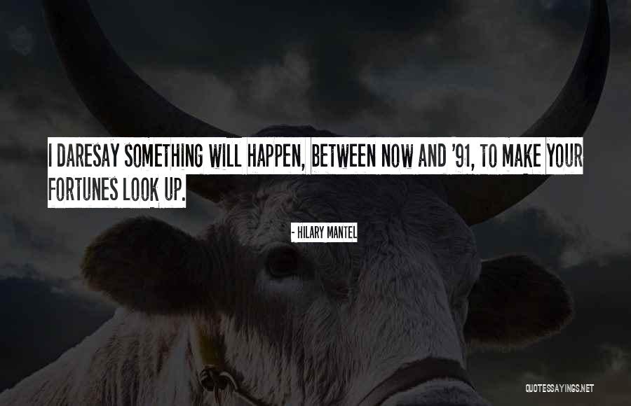 Ulisses Williams Jr Quotes By Hilary Mantel Ulisses Williams Jr Quotes By Hilary Mantel