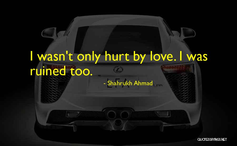 Ullakkoportaat Quotes By Shahrukh Ahmad Ullakkoportaat Quotes By Shahrukh Ahmad
