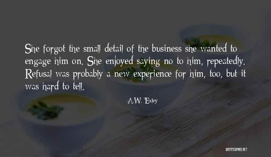 Ullala Quotes By A.W. Exley Ullala Quotes By A.W. Exley