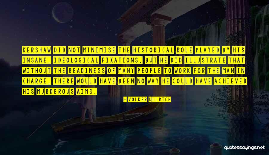 Ullrich Quotes By Volker Ullrich