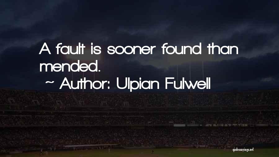 Ulpian Fulwell Quotes 1840596