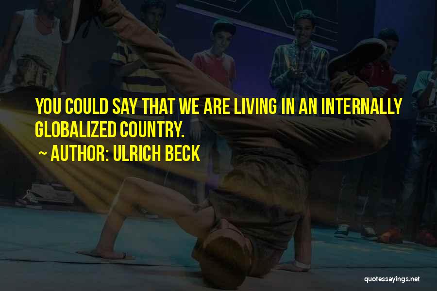 Ulrich Beck Quotes 731531