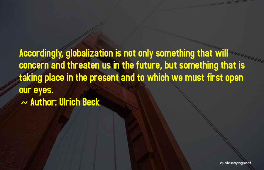 Ulrich Beck Quotes 840277