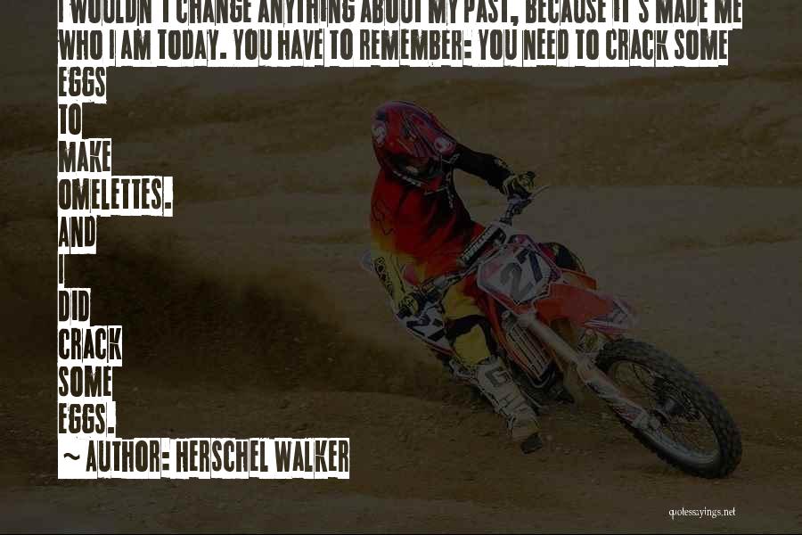 Ulrika Jonsson Quotes By Herschel Walker