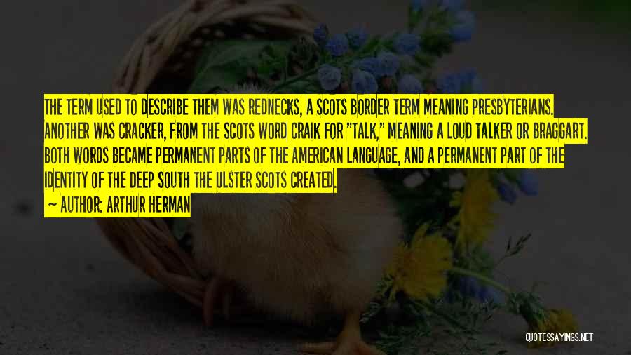 Ulster Quotes By Arthur Herman Ulster Quotes By Arthur Herman