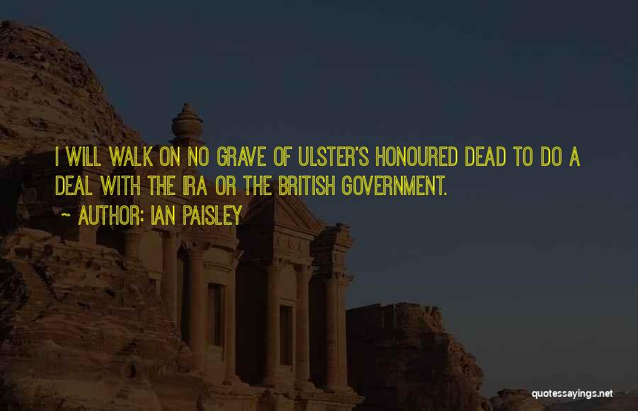 Ulster Quotes By Ian Paisley Ulster Quotes By Ian Paisley