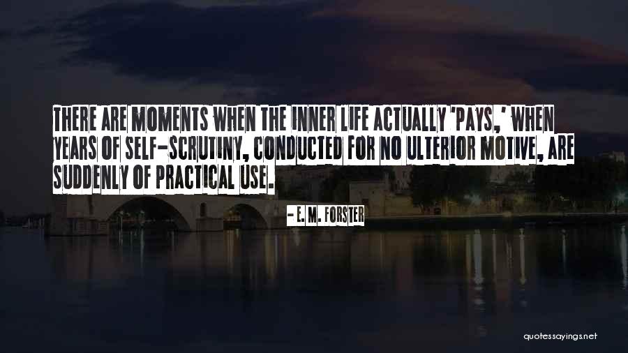 Ulterior Motive Quotes By E. M. Forster