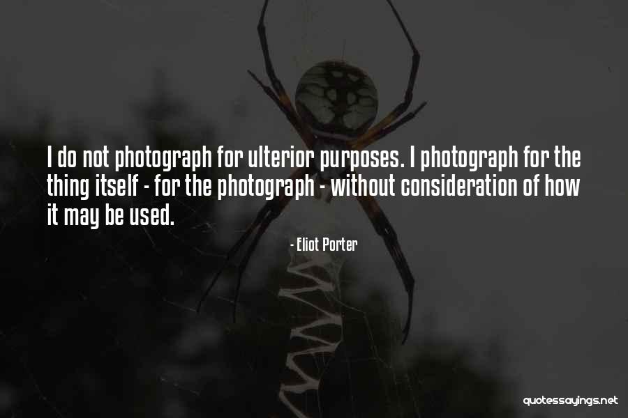 Ulterior Quotes By Eliot Porter Ulterior Quotes By Eliot Porter