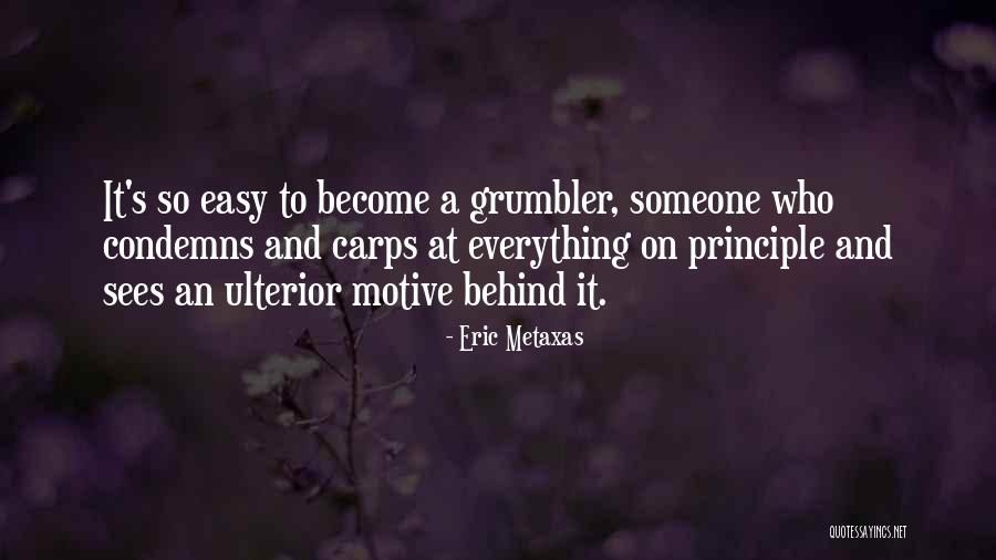 Ulterior Quotes By Eric Metaxas Ulterior Quotes By Eric Metaxas