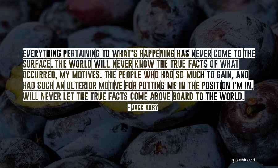 Ulterior Quotes By Jack Ruby Ulterior Quotes By Jack Ruby