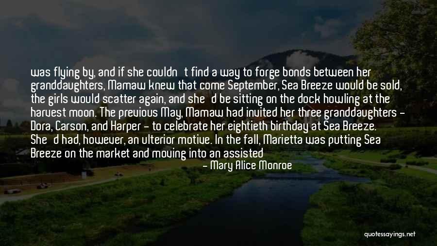 Ulterior Quotes By Mary Alice Monroe Ulterior Quotes By Mary Alice Monroe