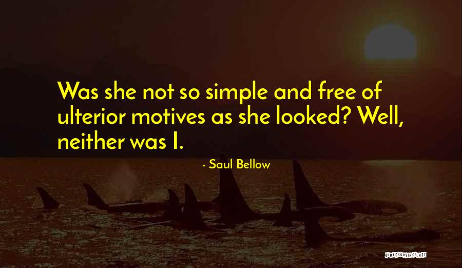 Ulterior Quotes By Saul Bellow Ulterior Quotes By Saul Bellow
