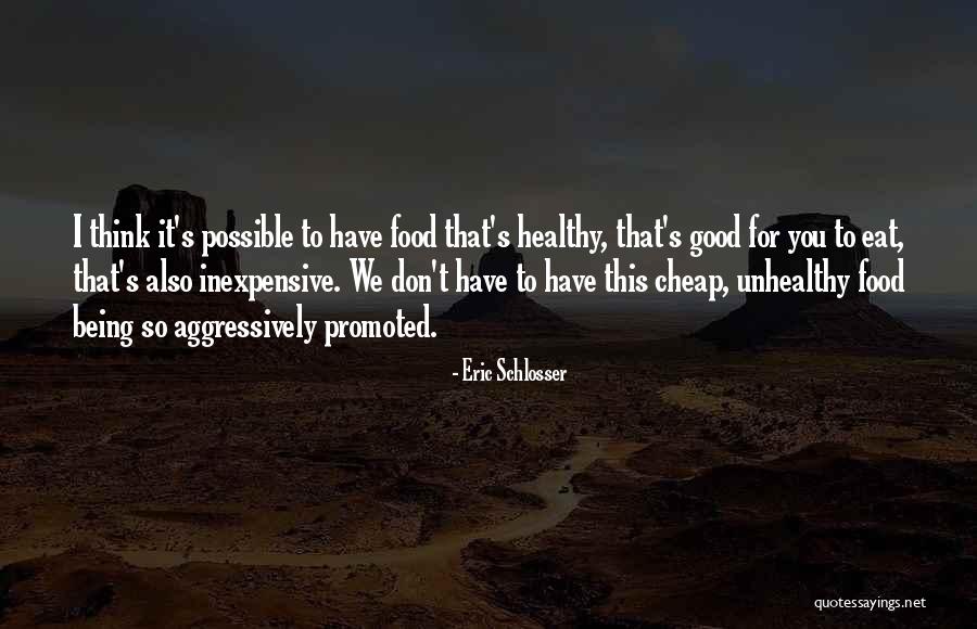 Ulteriores Significado Quotes By Eric Schlosser Ulteriores Significado Quotes By Eric Schlosser