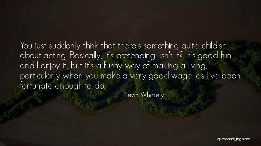 Ultimare Quotes By Kevin Whately Ultimare Quotes By Kevin Whately