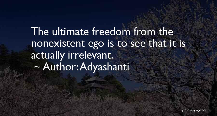 Ultimate Freedom Quotes By Adyashanti