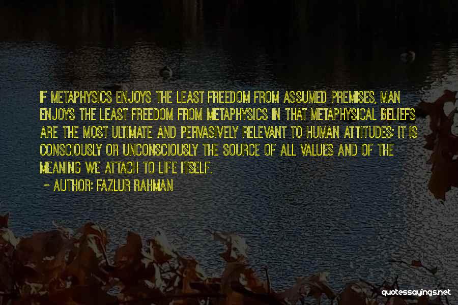 Ultimate Freedom Quotes By Fazlur Rahman