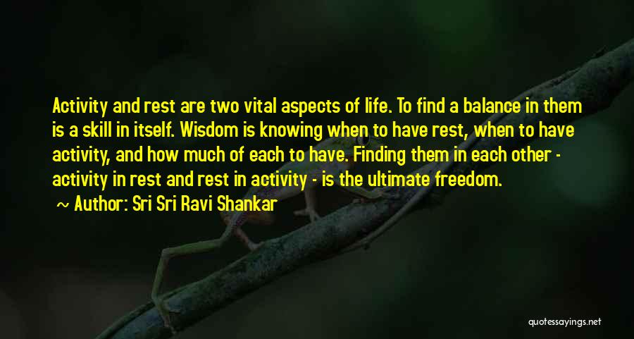 Ultimate Freedom Quotes By Sri Sri Ravi Shankar
