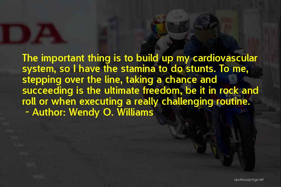 Ultimate Freedom Quotes By Wendy O. Williams