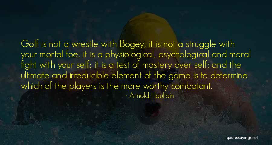 Ultimate Game Quotes By Arnold Haultain Ultimate Game Quotes By Arnold Haultain