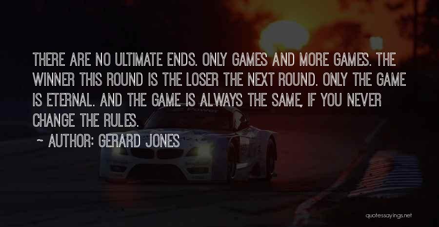 Ultimate Game Quotes By Gerard Jones