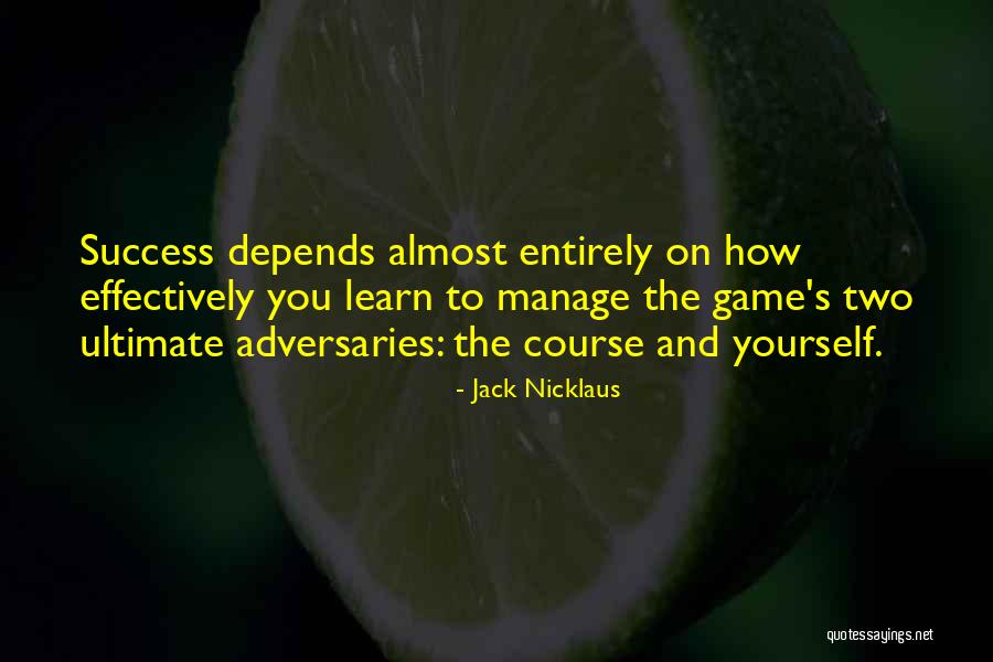 Ultimate Game Quotes By Jack Nicklaus Ultimate Game Quotes By Jack Nicklaus