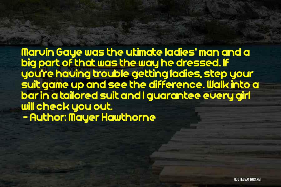 Ultimate Game Quotes By Mayer Hawthorne