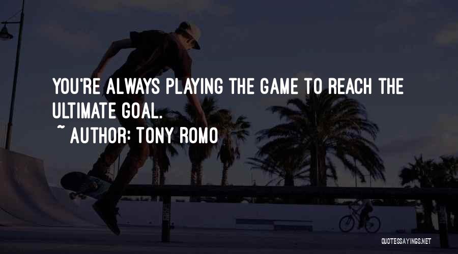 Ultimate Game Quotes By Tony Romo