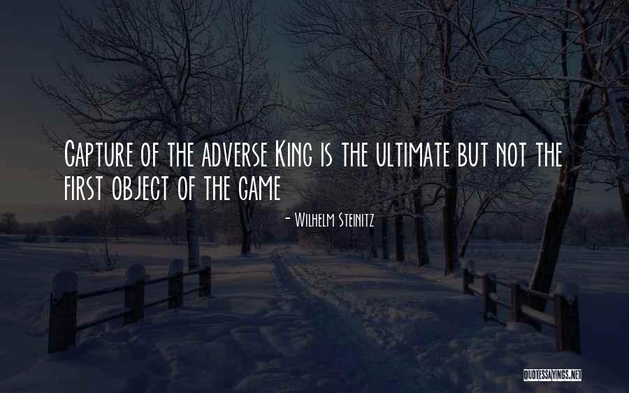 Ultimate Game Quotes By Wilhelm Steinitz