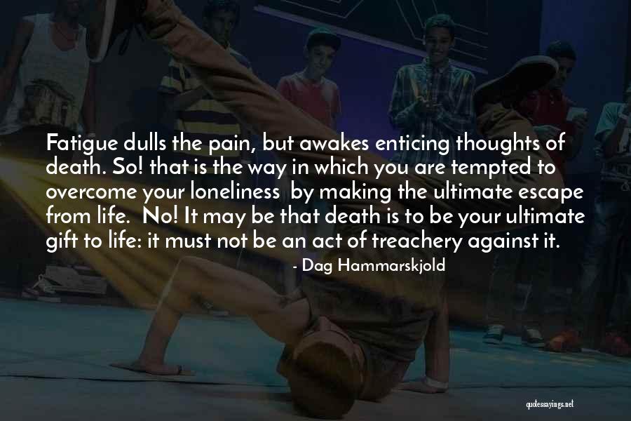 Ultimate Gift Quotes By Dag Hammarskjold Ultimate Gift Quotes By Dag Hammarskjold