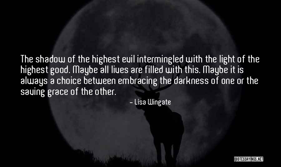 Ultimate Goal Of A Human Being Quotes By Lisa Wingate Ultimate Goal Of A Human Being Quotes By Lisa Wingate